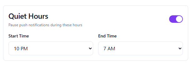 Quiet Hours feature showing Start Time (10 PM) and End Time (7 AM) dropdowns with toggle to pause push notifications during these hours